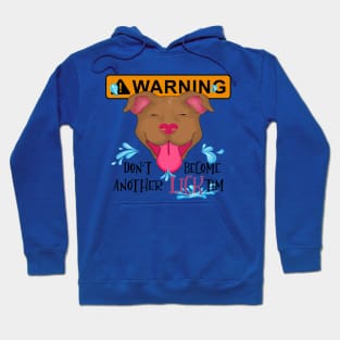 WARNING Don't become another LICKtim Hoodie